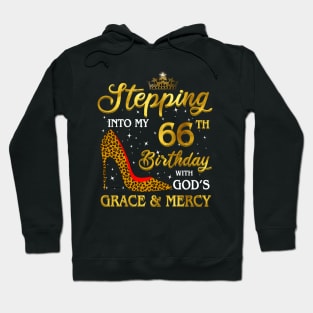 Stepping Into My 66Th With God'S Grace And Mercy Hoodie